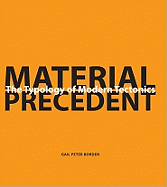 Material Precedent: The Typology of Modern Tectonics