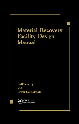 Material Recovery Facility Design Manual - Peer Consultants, and Callrecovery