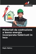 Materiali da costruzione a bassa energia incorporata fabbricati in loco