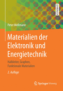 Materialien Der Elektronik Und Energietechnik: Halbleiter, Graphen, Funktionale Materialien