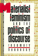 Materialist Feminism and the Politics of Discourse - Hennessy, Rosemary