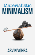Materialistic Minimalism