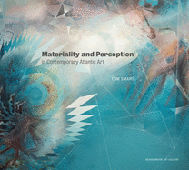 Materiality and Perception in Contemporary Atlantic Art