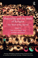 Materiality and the Study of Religion: The Stuff of the Sacred