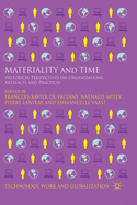 Materiality and Time: Historical Perspectives on Organizations, Artefacts and Practices