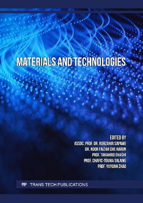 Materials and Technologies - Sapawe, Norzahir (Editor), and Che Harun, Noor Faizah (Editor), and Ohashi, Takahiro (Editor)