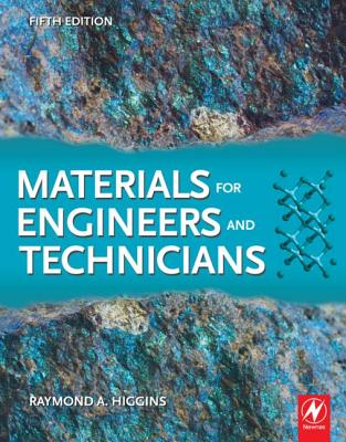 Materials for Engineers and Technicians - Bolton, W, and Higgins, R A