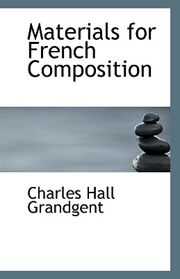 Materials for French Composition - Grandgent, Charles Hall