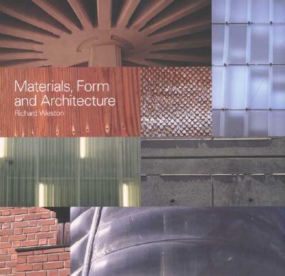 Materials, Form and Architecture - Weston, Richard