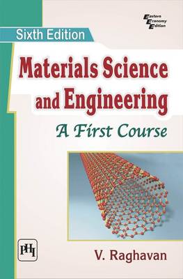 Materials Science and Engineering: A First Course - Raghavan, V.