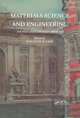 Materials Science and Engineering: Its Nucleation and Growth - McLean, Malcolm