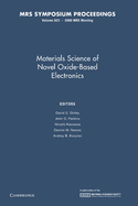 Materials Science of Novel Oxide-Based Electronics: Volume 623