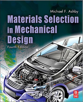 Materials Selection in Mechanical Design - Ashby, Michael F