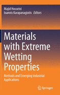 Materials with Extreme Wetting Properties: Methods and Emerging Industrial Applications