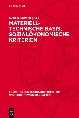 Materiell-Technische Basis, Sozialkonomische Kriterien - Knobloch, Gerd (Editor)