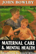 Maternal Care and Mental Health (Master Work Series)