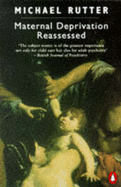 Maternal Deprivation Reassessed - Rutter, Michael, Sir