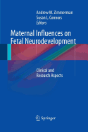 Maternal Influences on Fetal Neurodevelopment: Clinical and Research Aspects