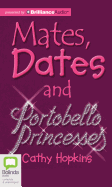 Mates, Dates and Portobello Princesses