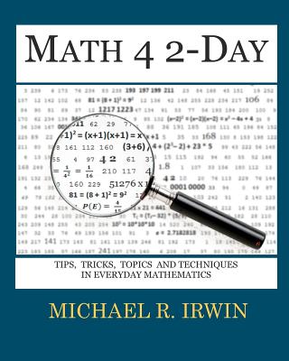 Math 4 2-Day: Tips, Tricks, Topics and Techniques in Everyday Mathematics - Irwin, Michael R