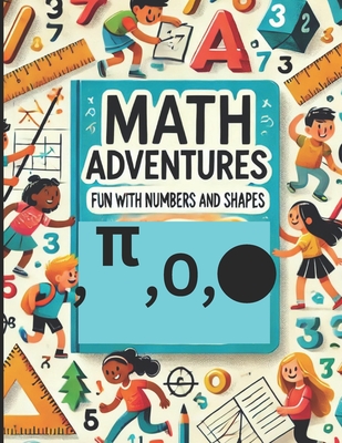 Math Adventures: Fun with Numbers and Shapes - Bhat, Rouf
