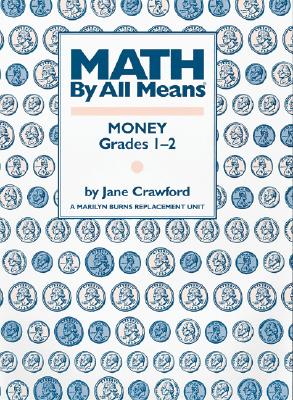 Math By All Means: Money, Grades 1-2 - Crawford, Jane