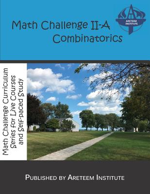 Math Challenge II-A Combinatorics - Reynoso, David, and Lensmire, John, and Wang Ph D, Kevin