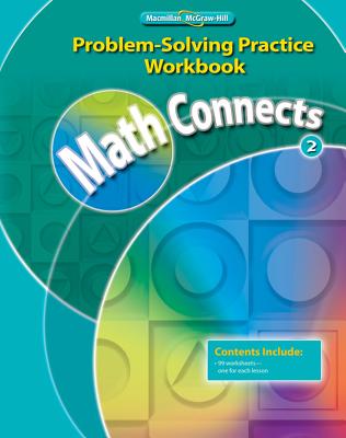 Math Connects, Course 2: Problem-Solving Practice Workbook - McGraw-Hill Education