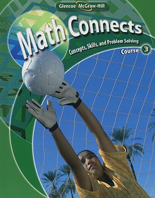 Math Connects: Course 3: Concepts, Skills, and Problems Solving - Day, Roger, and Frey, Patricia, and Howard, Arthur C
