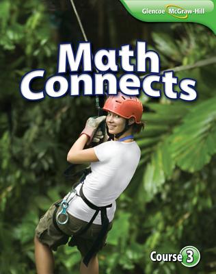 Math Connects, Course 3 Student Edition - McGraw-Hill Education