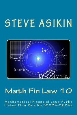 Math Fin Law 10: Mathematical Financial Laws Public Listed Firm Rule No. 333374-36242 - Asikin, Steve