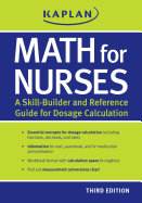 Math for Nurses: A Skill-Builder and Reference Guide for Dosage Calculation