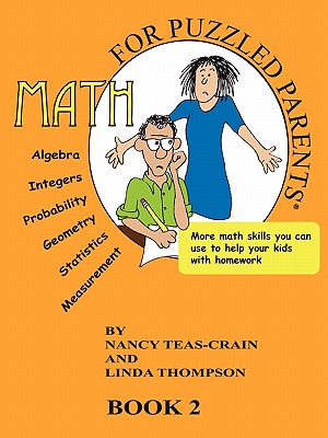 Math for Puzzled Parents Book 2 - Teas-Crain, Nancy, and Thompson, Linda