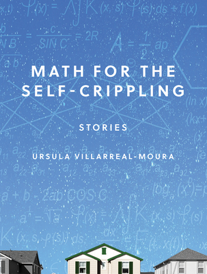 Math for the Self-Crippling - Villarreal-Moura, Ursula