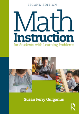 Math Instruction for Students with Learning Problems - Gurganus, Susan Perry