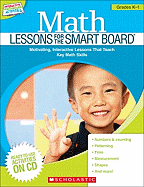 Math Lessons for the Smart Board(tm) Grades K-1: Motivating, Interactive Lessons That Teach Key Math Skills