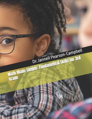Math Made Simple: Fundamental Skills for 3rd Grade - Pearson-Campbell, Jannell