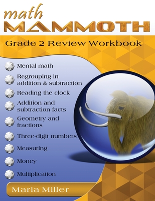 Math Mammoth Grade 2 Review Workbook - Miller, Maria