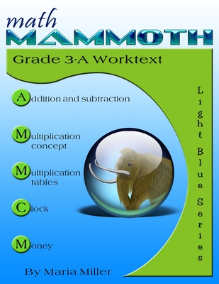 Math Mammoth Grade 3-A Worktext - Miller, Maria