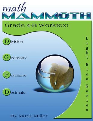 Math Mammoth Grade 4-B Worktext - Miller, Maria, Dr.