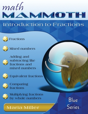 Math Mammoth Introduction to Fractions - Miller, Maria