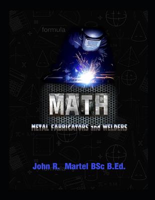 Math Metal Fabricators and Welders: Block Math Review Workbook - Martel, John