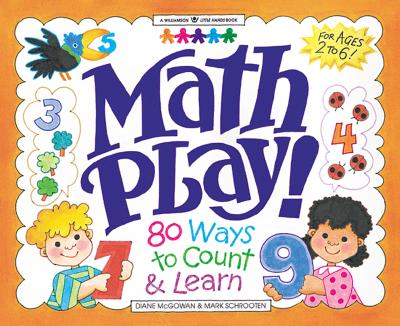 Math Play!: 80 Ways to Count & Learn - McGowan, Diane