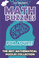 Math Puzzles For Adults: CalcuDoku Puzzles - 200 Math Puzzles with Answers