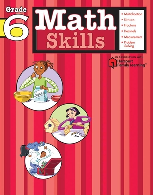 Math Skills: Grade 6 (Flash Kids Harcourt Family Learning) - Flash Kids (Editor)