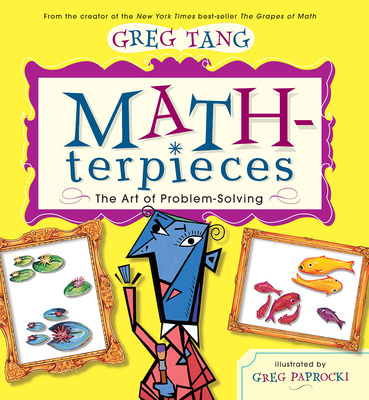 Math-Terpieces: The Art of Problem-Solving - Tang, Greg
