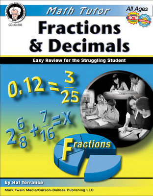 Math Tutor: Fractions and Decimals, Ages 9 - 14: Easy Review for the Struggling Student - Torrance, Harold