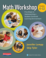 Math Workshop 6-12: Five Steps to Implementing a Student-Centered Learning Environment