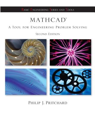 Mathcad: A Tool for Engineering Problem Solving + CD ROM to Accompany MathCAD - Pritchard, Philip J