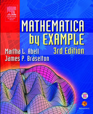 Mathematica by Example - Abell, Martha L, and Braselton, James P